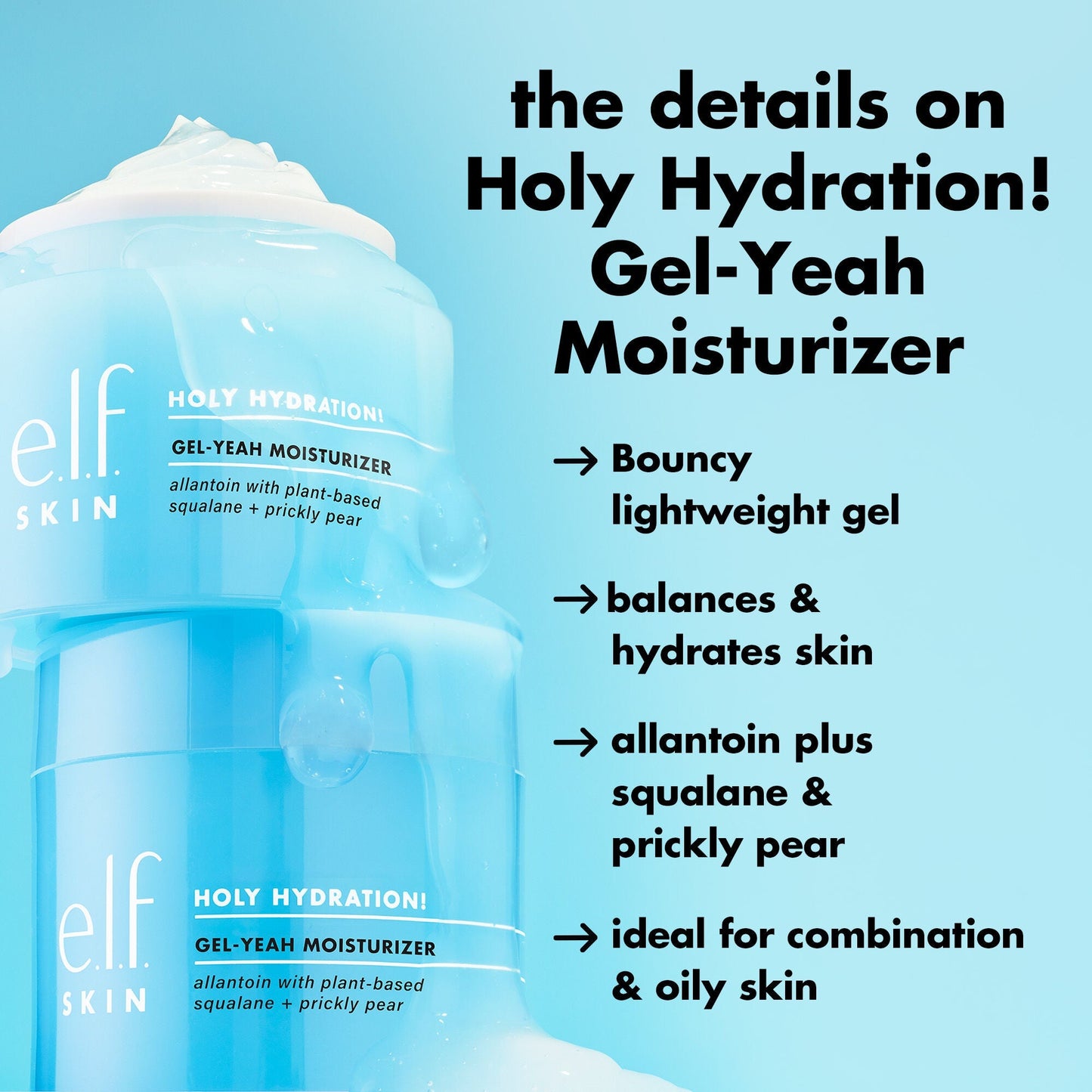 holy-hydration-gel-yeah-moisturizer-a3 0226_EDU_HHGelYeah_Details.jpg