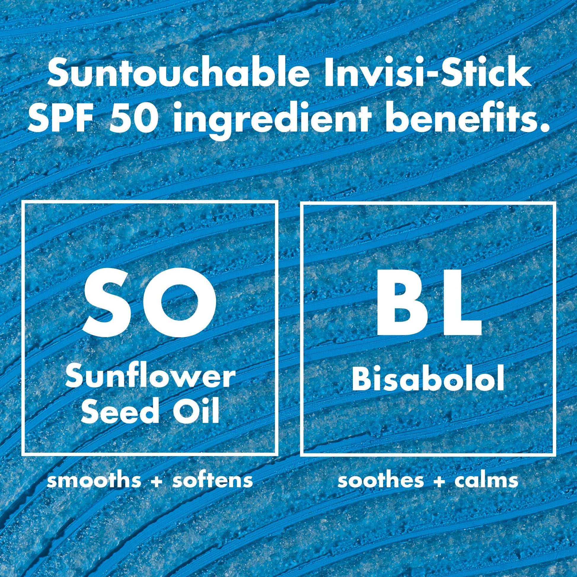 suntouchable-invisi-stick-spf-50-g3 0326_EDU_SUNTOUCHABLE_INVISISTICK_Ingredients.jpg