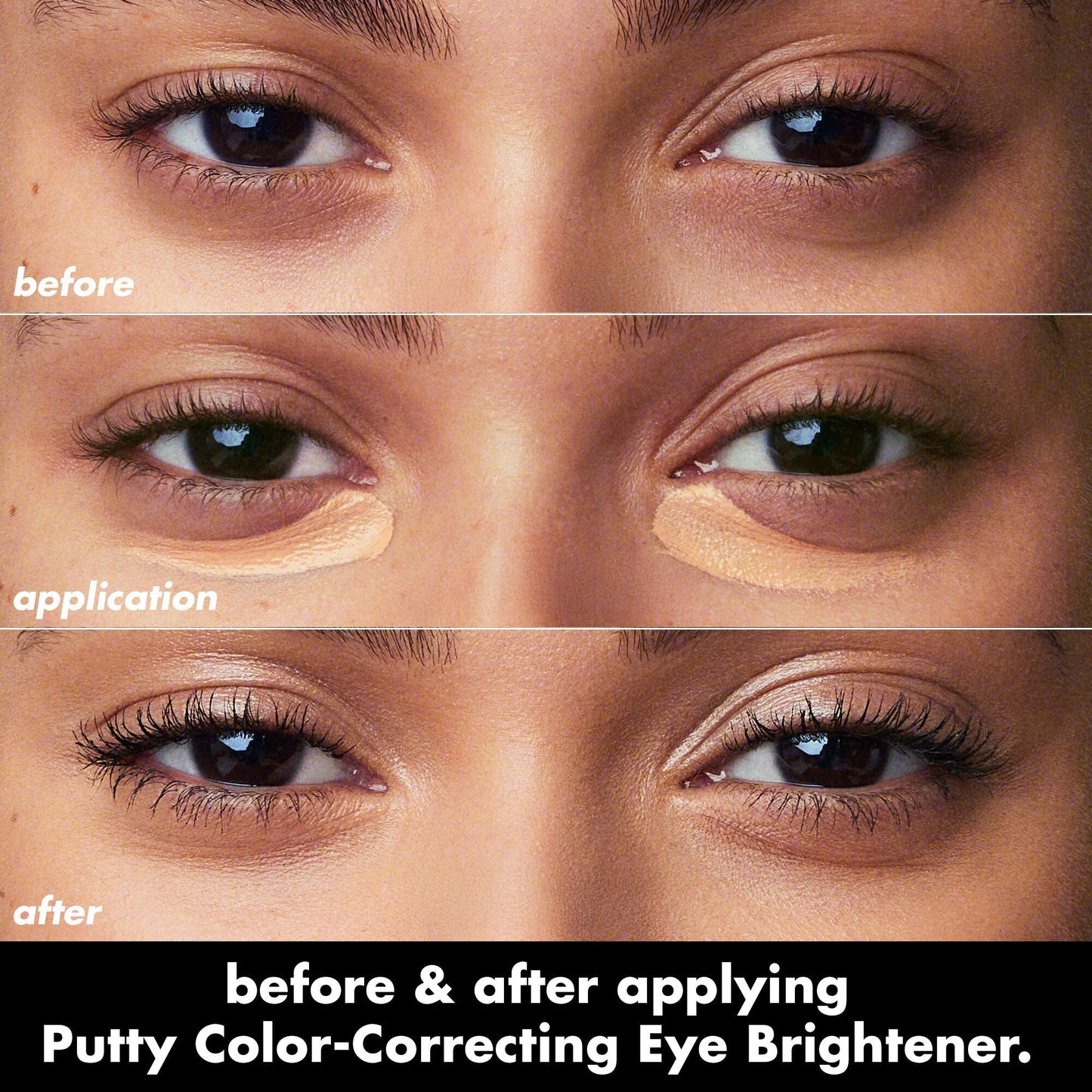 putty-color-correcting-eye-brightener-s7 0426_EDU_PuttyColorCorrectingEyeBrightener_BA_dcb4dc5f-7cb2-49db-8516-e40e9308d2af.jpg