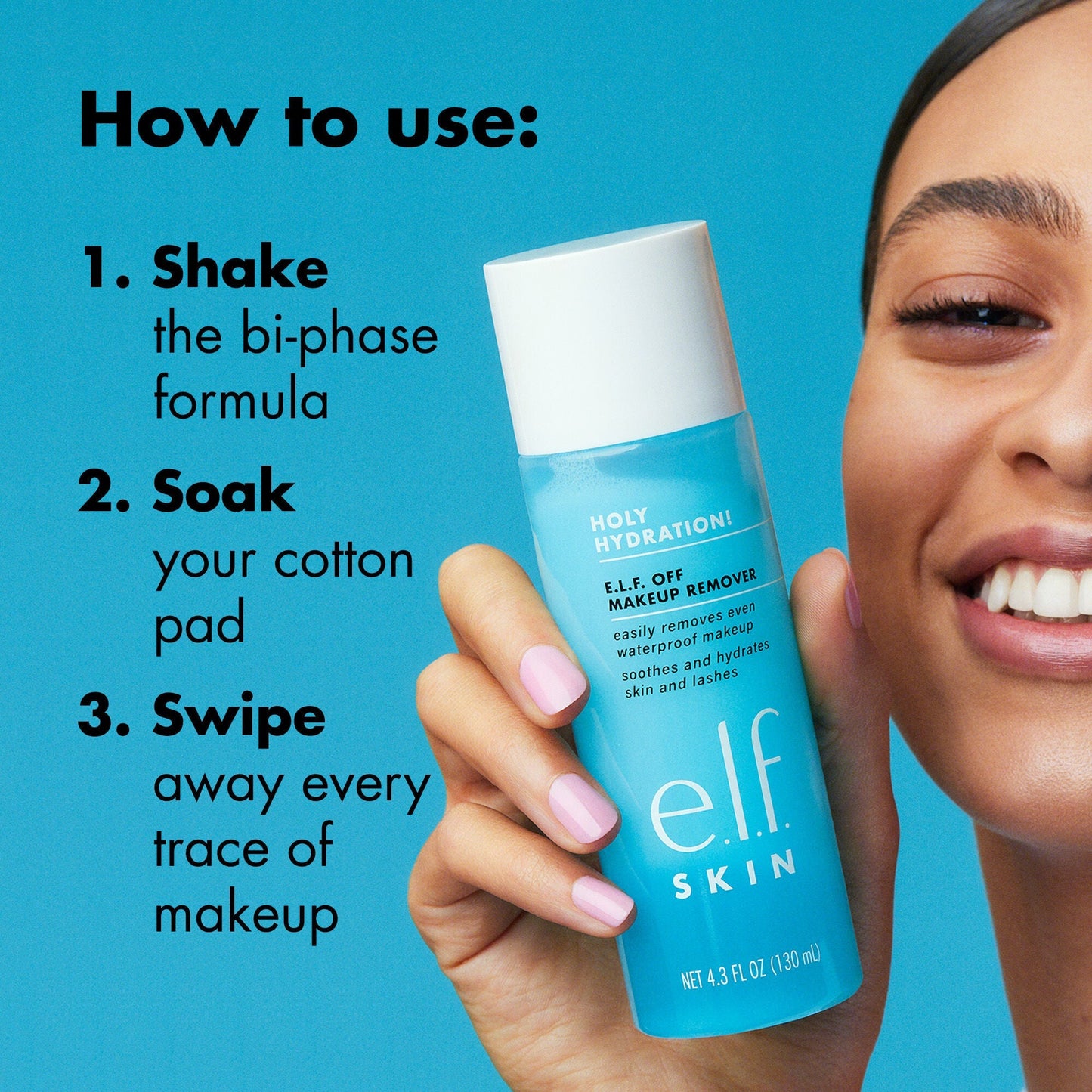 holy-hydration-e-l-f-off-makeup-remover-x3 0523_EDUCATION_NEWARRIVALS_EYE_MAKEUP_REMOVER_HOWTOUSE.jpg