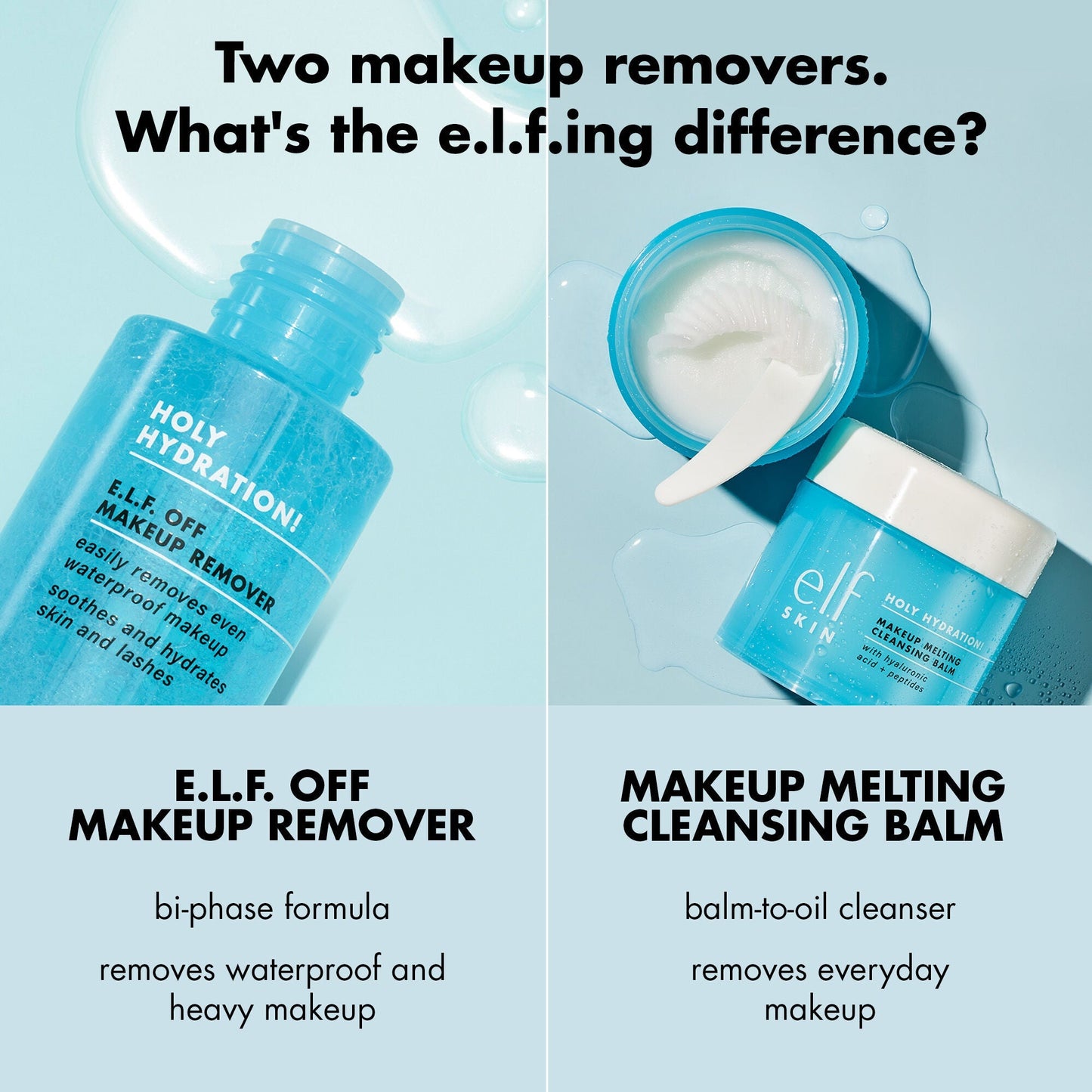 holy-hydration-e-l-f-off-makeup-remover-x3 0523_EDUCATION_NEWARRIVALS_HOLY_HYDRATION_COMPARISON.jpg