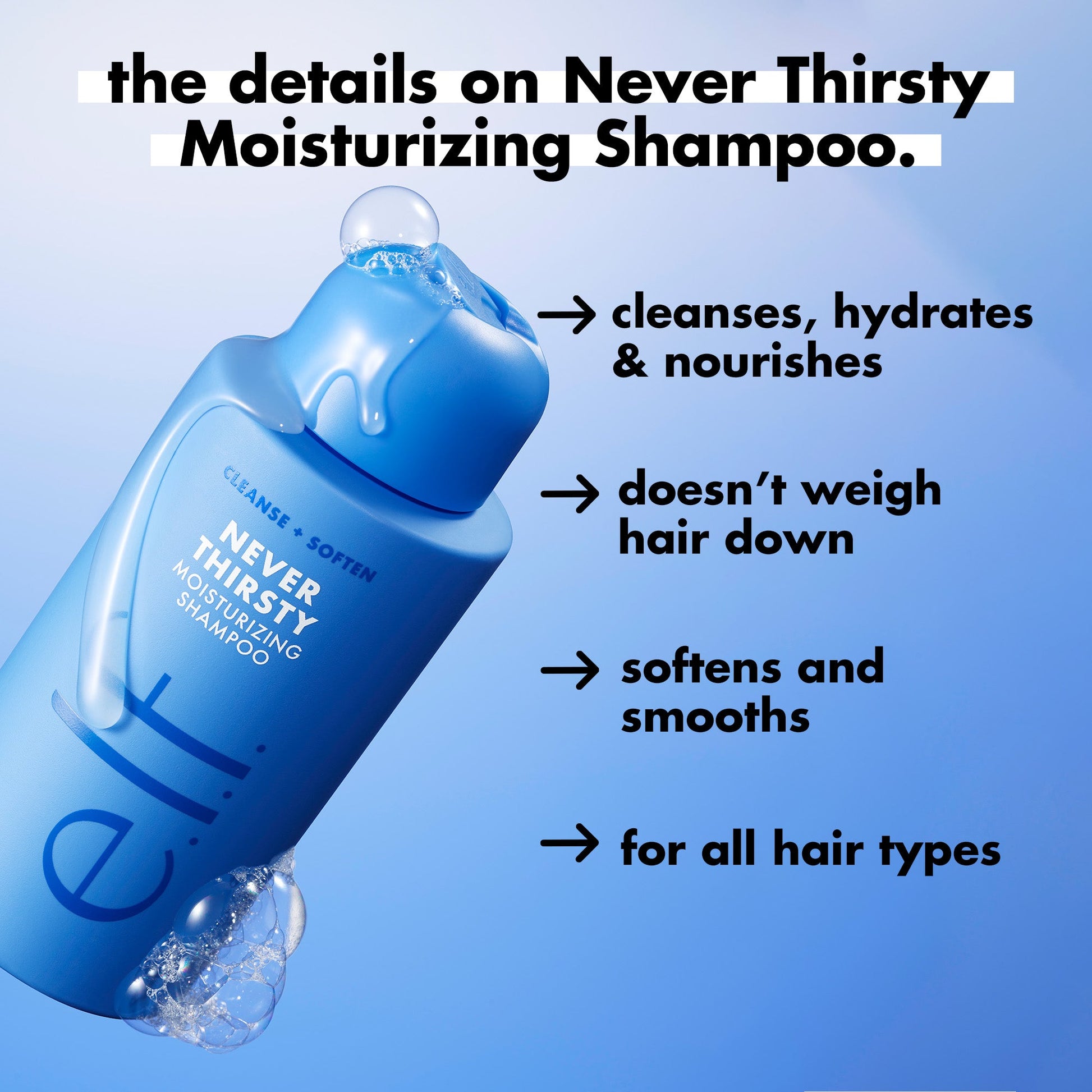 never-thirsty-moisturizing-shampoo-h9 FA26_EDUCATION_DARE_NEVER_THIRSTY_SHAMPOO_PRODUCTINFO.jpg
